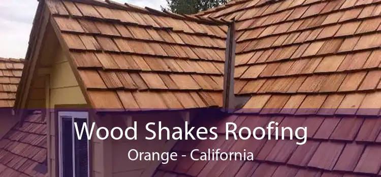 Wood Shakes Roofing Orange - California